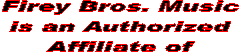 Firey Bros. Music
is an Authorized
Affiliate of